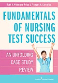 Fundamentals of Nursing Test Success: Unfolding Case Study Review