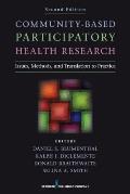 Community-Based Participatory Health Research: Issues, Methods, and Translation to Practice