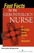 Fast Facts for the Gerontology Nurse: A Nursing Care Guide in a Nutshell