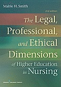 The Legal, Professional, and Ethical Dimensions of Education in Nursing