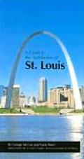 Guide To The Architecture Of St Louis