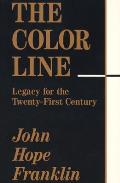 Color Line Legacy For The Twenty First Century