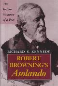 Robert Browning's Asolando: The Indian Summer of a Poet