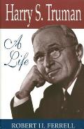 Harry S Truman A Life Missouri Biogr
