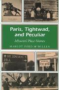 Paris, Tightwad, and Peculiar: Missouri Place Names Volume 1