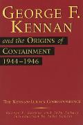 George F. Kennan and the Origins of Containment, 1944-1946, 1: The Kennan-Lukacs Correspondence