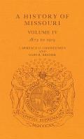 A History of Missouri (V4): Volume IV, 1875 to 1919 Volume 4