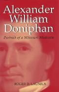 Alexander William Doniphan, 1: Portrait of a Missouri Moderate