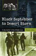 Black September to Desert Storm, 1: A Journalist in the Middle East