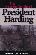 The Strange Deaths of President Harding: Volume 1