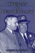 Truman and Pendergast: Volume 1