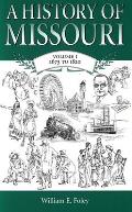 A History of Missouri (V1): Volume I, 1673 to 1820 Volume 1