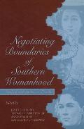 Negotiating Boundaries of Southern Womanhood, 1: Dealing with the Powers That Be