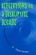 Reflections on a Disruptive Decade: Essays from the Sixties Volume 1