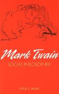 Mark Twain: Social Philosopher