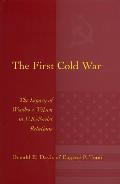 The First Cold War: The Legacy of Woodrow Wilson in U.S.-Soviet Relations