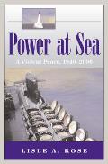 Power at Sea, Volume 3: A Violent Peace, 1946-2006 Volume 3