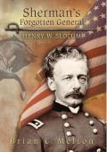 Sherman's Forgotten General: Henry W. Slocum Volume 1