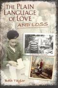 Plain Language of Love & Loss A Quaker Memoir