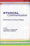 Ethical Communication: Moral Stances in Human Dialogue Volume 1