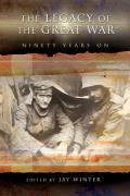 The Legacy of the Great War: Ninety Years on Volume 1