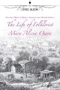 Voodoo Priests, Noble Savages, and Ozark Gypsies: The Life of Folklorist Mary Alicia Owen Volume 1