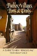 Pueblos Villages Forts & Trails A Guide To Ne
