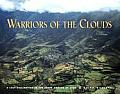 Warriors Of The Clouds A Lost Civilizati