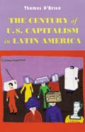 Diálogos Series||||The Century of U.S. Capitalism in Latin America