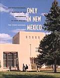 Only in New Mexico An Architectural History of the University of New Mexico the First Century 1889 1989