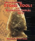 Understanding Stone Tools & Archaeologic