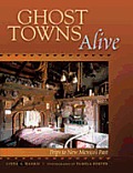 Ghost Towns Alive Trips to New Mexicos Past