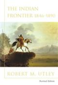 Histories of the American Frontier Series||||The Indian Frontier 1846-1890