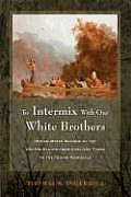 To Intermix With Our White Brothers