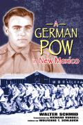Historical Society of New Mexico Publication Series||||A German POW in New Mexico