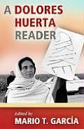 A Dolores Huerta Reader