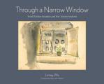 Through a Narrow Window