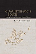 Diálogos Series||||Cuauhtémoc's Bones