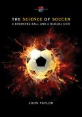 Barbara Guth Worlds of Wonder Science Series for Young Readers||||The Science of Soccer
