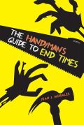 Mary Burritt Christiansen Poetry Series||||The Handyman's Guide to End Times