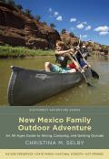 Southwest Adventure Series||||New Mexico Family Outdoor Adventure