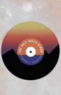 Lynn and Lynda Miller Southwest Fiction Series||||The Half-White Album