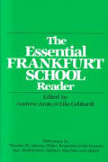Essential Frankfurt School Reader