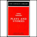 Plays and Stories: Arthur Schnitzle