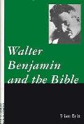 Walter Benjamin & The Bible
