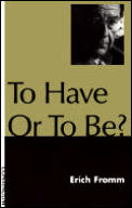 To Have Or To Be