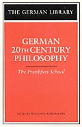 German Library #78: German 20th Century Philosophy: The Frankfurt School