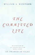 Committed Life: An Adaptation of the Introduction to the Devout Life by St. Francis de Sales