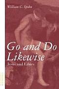 Go and Do Likewise: Jesus and Ethics