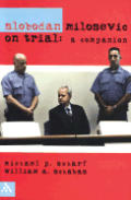 Slobodan Milosevic on Trial